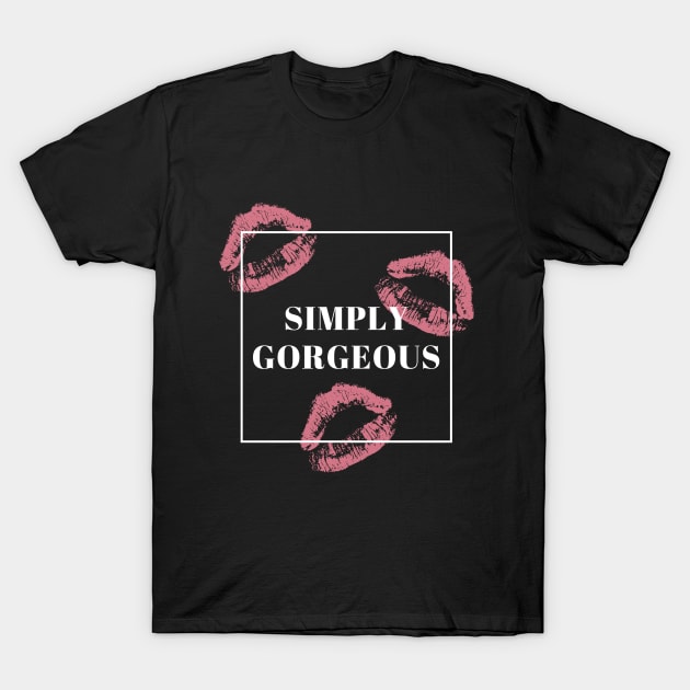 Simply Georgeous T-Shirt by Tynna's Store